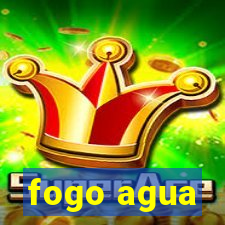 fogo agua